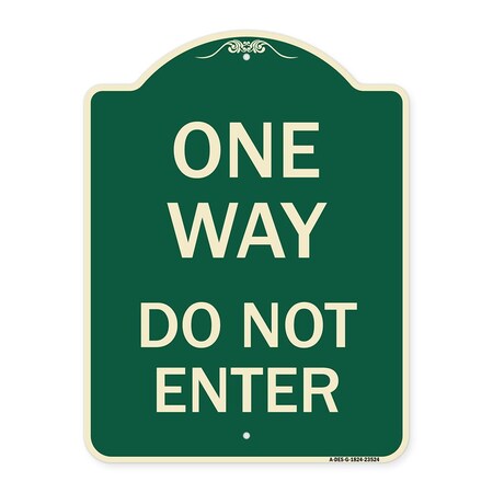 Signmission One Way Do Not Enter Heavy-Gauge Aluminum Architectural Sign, 24" H, G-1824-23524 A-DES-G-1824-23524